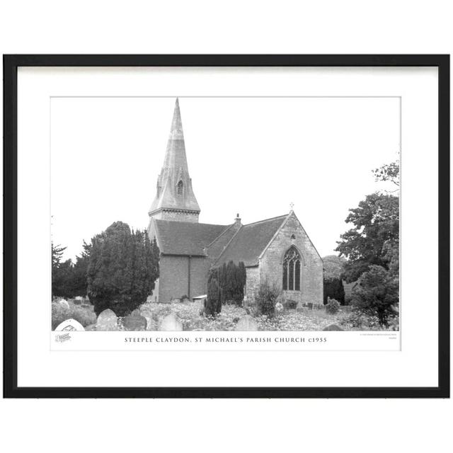 Steeple Claydon, St Michael's Parish Church C1955 by Francis Frith - Single Picture Frame Print The Francis Frith Collection Size: 40cm H x 50cm W x 2 on Productcaster.