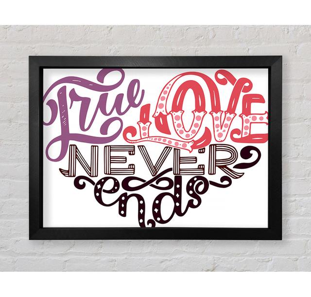 True Love Never Ends - Print Happy Larry Size: 42cm H x 59.7cm W x 3.4cm D, Format: Black Framed Paper on Productcaster.