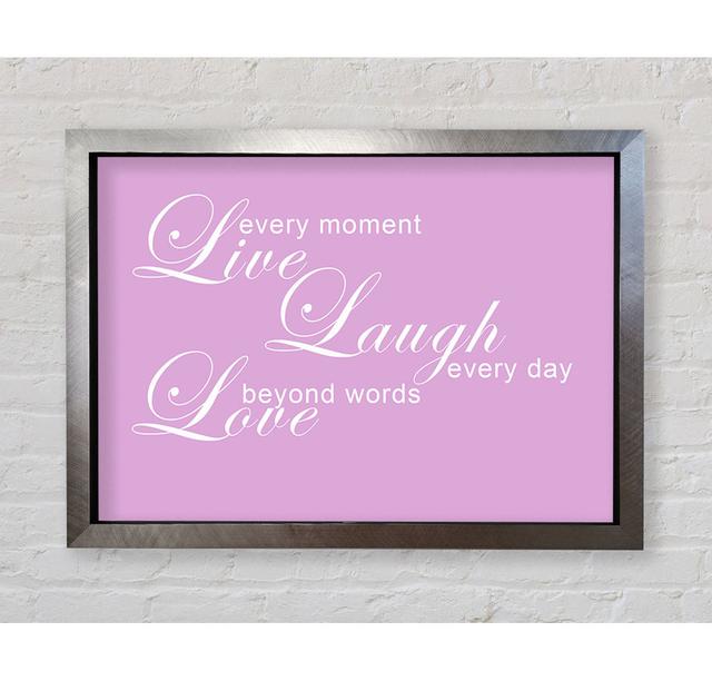 Home Quote Live Every Moment 3 - Single Picture Frame Art Prints Bright Star Size: 59.7cm H x 84.1cm W, Colour: Pink on Productcaster.