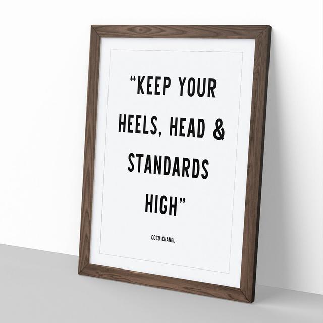 Keep Your Standards High - Picture Frame Typography East Urban Home Frame Option: Walnut Framed, Size: 90cm H x 65cm W x 2cm D on Productcaster.