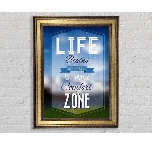 Life Begins Comfort Zone - Single Picture Frame Typography Bright Star Size: 59.7cm H x 42cm W x 8cm D on Productcaster.