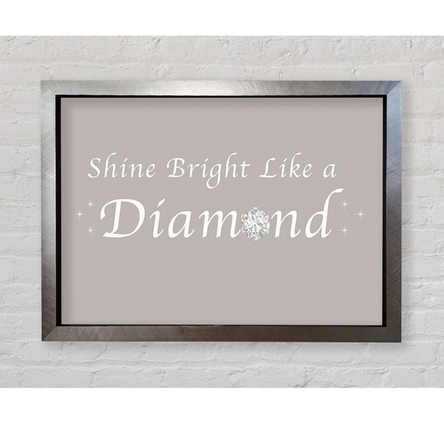 Music Quote Shine Bright Like a Diamond Rihanna - Single Picture Frame Art Prints Bright Star Colour: Beige, Size: 42cm H x 59.7cm W x 3.4cm D on Productcaster.