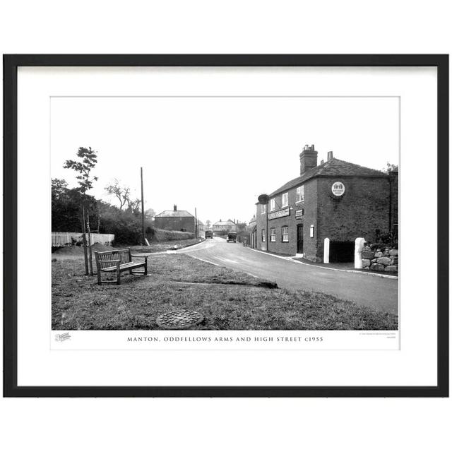 'Manton, Oddfellows Arms and High Street C1955' - Picture Frame Photograph Print on Paper The Francis Frith Collection Size: 45cm H x 60cm W x 2.3cm D on Productcaster.