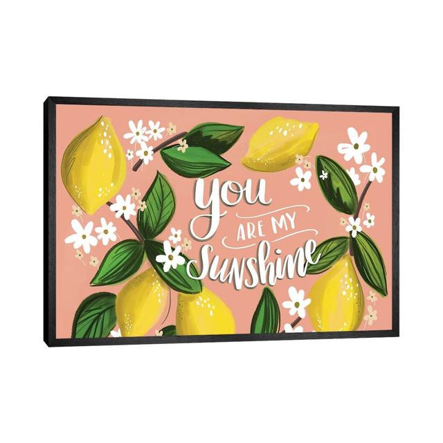 You Are My Sunshine Peach Lemons Happy Larry Size: 45.72cm H x 66.04cm W x 3.81cm D, Format: Black Framed Canvas on Productcaster.