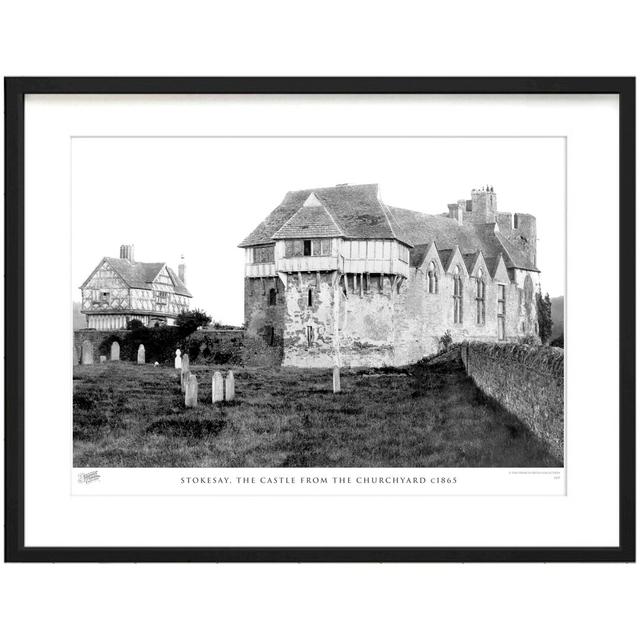 'Stokesay, the Castle from the Churchyard C1865' - Picture Frame Photograph Print on Paper The Francis Frith Collection Size: 60cm H x 80cm W x 2.3cm on Productcaster.