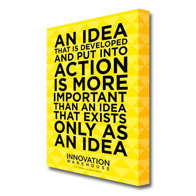 'An Idea Put Into Actions' - Wrapped Canvas Typography Print East Urban Home Size: 50.8 cm H x 35.6 cm W on Productcaster.