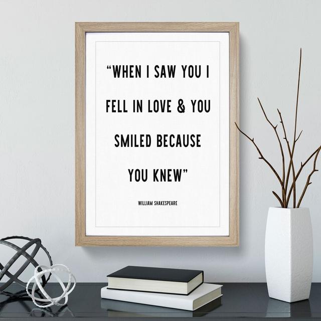 When I Saw You - Picture Frame Typography East Urban Home Frame Option: Oak Framed, Size: 65cm H x 48cm W x 2cm D on Productcaster.