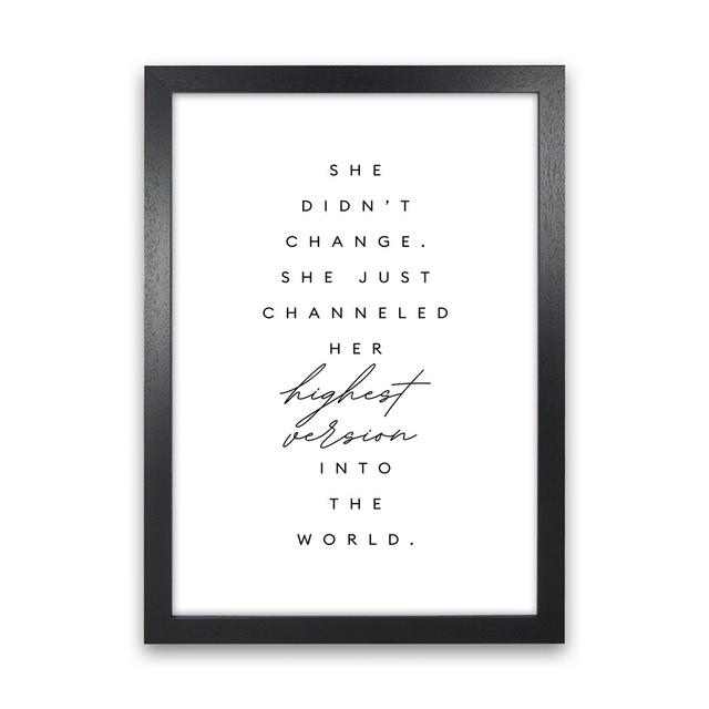 She Didn't Change - Typography Print on Paper Happy Larry Size: 88cm H x 64cm W x 3cm D, Frame Option: Black Frame on Productcaster.