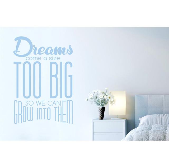 Dreams Come a Size Too Big So We Can Grow into Them Wall Sticker Happy Larry Size: Medium, Colour: Light Blue on Productcaster.