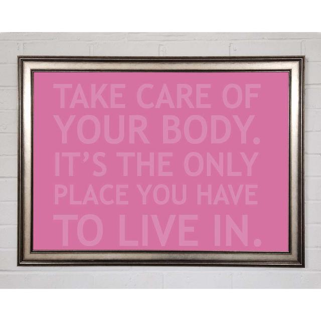 Take Care of Your Body Pink - Einzelner Bilderrahmen Kunstdrucke Happy Larry Größe: 42cm H x 59,7cm B on Productcaster.