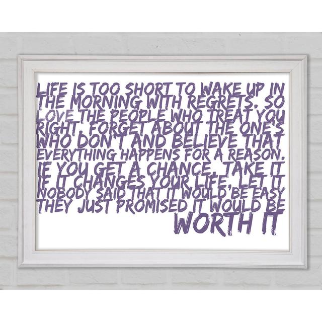 Motivational Quote Life Is Too Short Your Worth It Lilac Framed Print Bright Star Size: 29.7cm H x 42cm W x 1.5cm D on Productcaster.