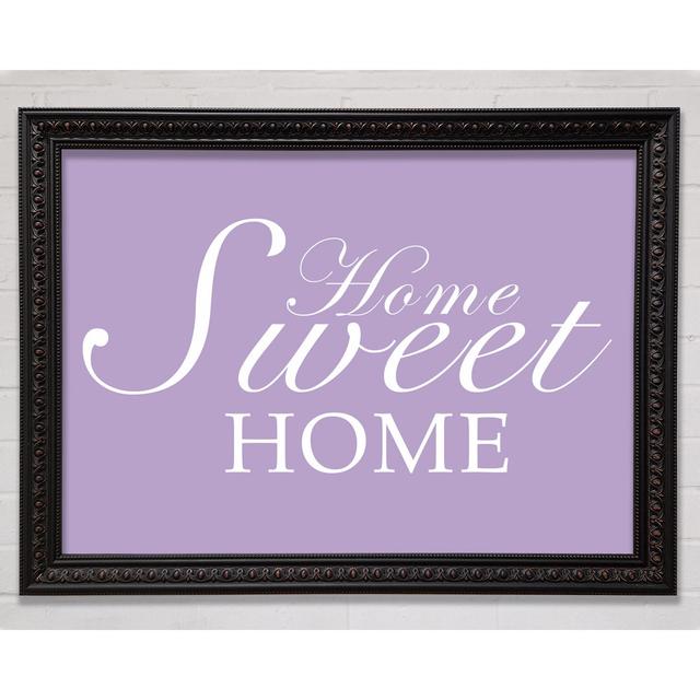 Home Quote Home Sweet Home Chocolate - Print Bright Star Colour: Lilac, Size: 84.1cm H x 118.9cm W x 3cm D on Productcaster.