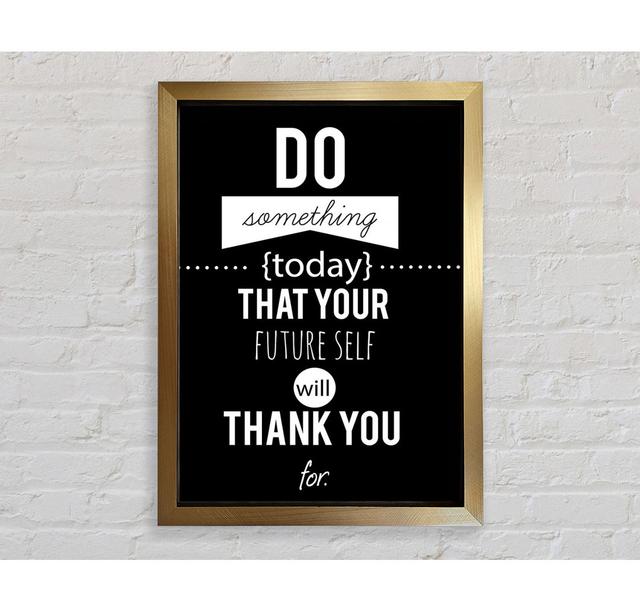 Do Something Today 1 - Print Happy Larry Size: 141.4cm H x 100cm W x 3.4cm D, Format: Gold Framed Paper on Productcaster.