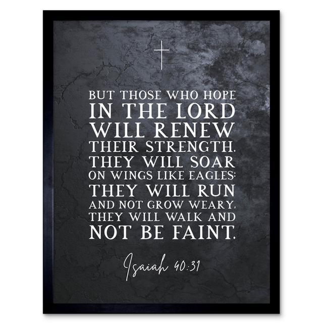 Isaiah 40:31 Those Who Hope In The Lord Will Renew Their Strength Christian Bible Verse Quote Scripture Typography Artwork Framed Wall Art Print 9X7 I on Productcaster.