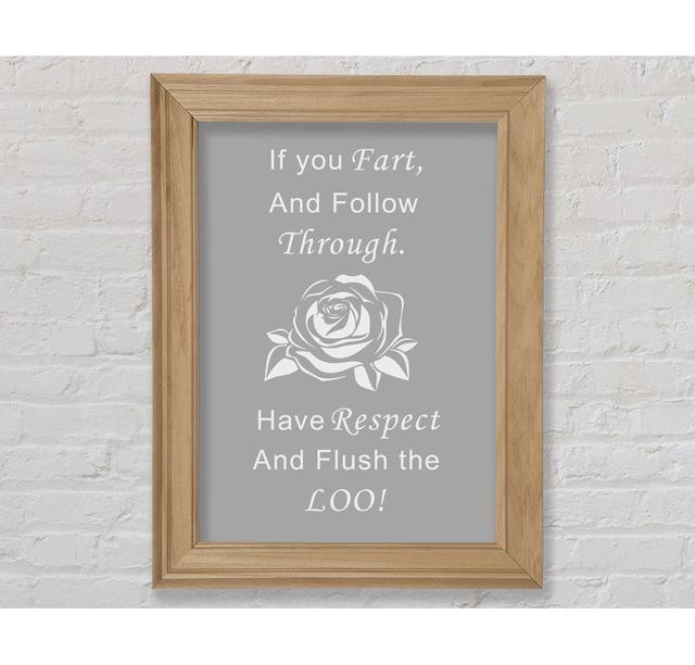 Bathroom Quote If You Fart Grey White - Single Picture Frame Art Prints Bright Star Size: 21cm H x 42cm W on Productcaster.