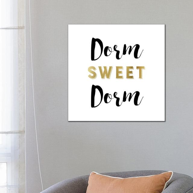 Dorm Sweet Dorm by Amanda Murray - Wrapped Canvas Print Latitude Run Size: 66.04cm H x 66.04cm W x 1.91cm D on Productcaster.