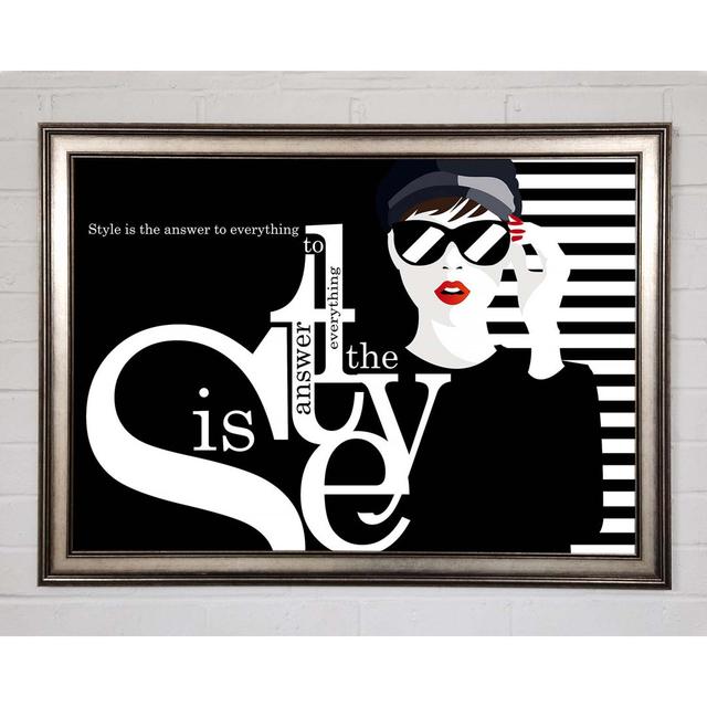 Style Is The Answer Framed Print Canora Grey Size: 29.7cm H x 42cm W on Productcaster.