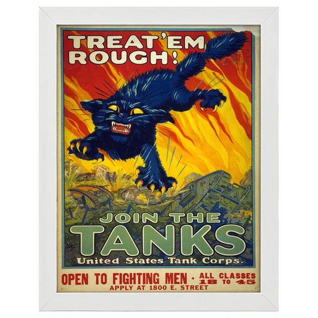 Vintage War Propaganda Poster Treat''em Rough! Join the Tanks - Floater Frame Advertisement Maturi Frame Colour: White on Productcaster.