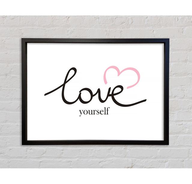 Love Yourself - Single Picture Frame Typography on Canvas Bright Star Size: 84.1cm H x 118.9cm W x 3.3cm D on Productcaster.