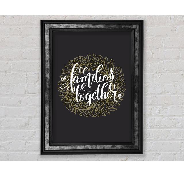 Families Together Framed Print Happy Larry Size: 42cm H x 21cm W on Productcaster.