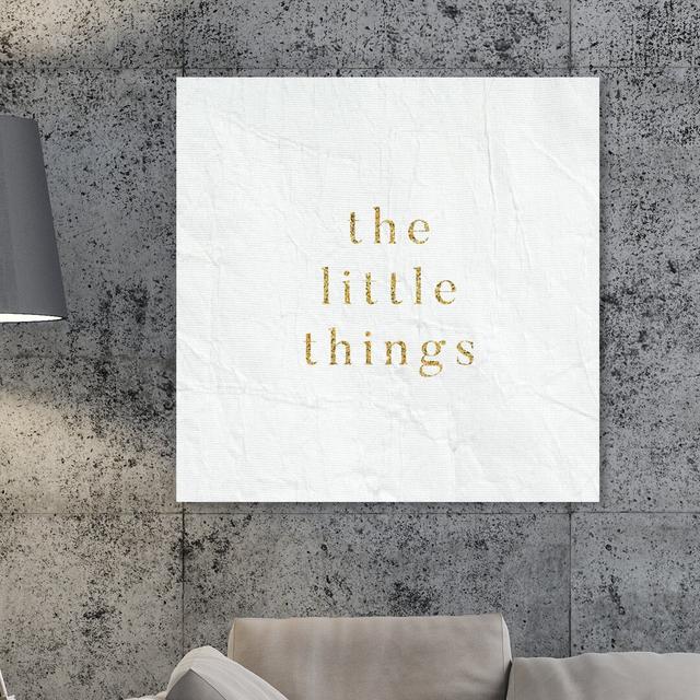 'The Little Things' Typography on Wrapped Canvas East Urban Home Size: 91.4 cm H x 91.4 cm W x 3.8 cm D on Productcaster.