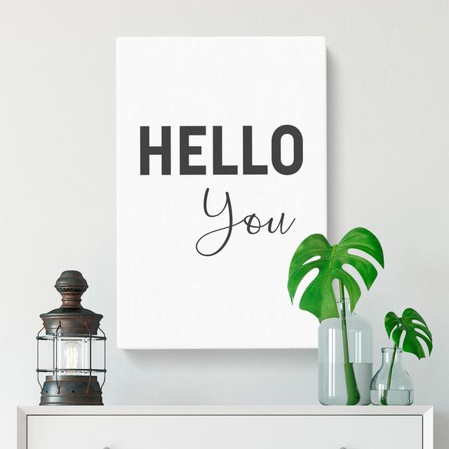 Hello You - Wrapped Canvas Print East Urban Home Size: 50cm H x 35cm W x 3cm D on Productcaster.