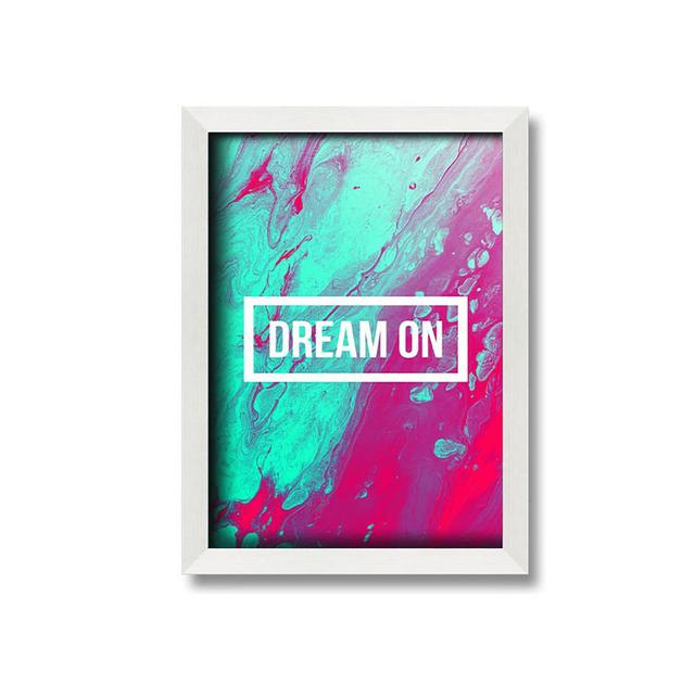 Alleya Dream on - Single Picture Frame Art Prints Maturi Size: 29.7cm H x 21cm W x 10cm D on Productcaster.