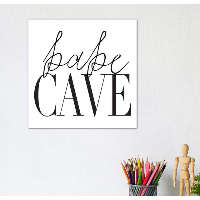 Babe Cave I - Wrapped Canvas Typography Print 17 Stories Size: 30.48cm H x 30.48cm W x 1.91cm D on Productcaster.