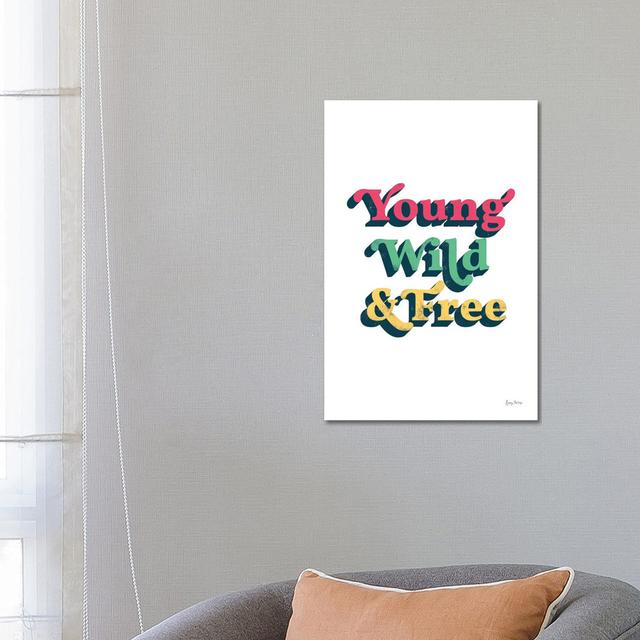 Rainbow Young Wild and Free Bold by Becky Thorns - Wrapped Canvas Typography Maturi Size: 66.04cm H x 45.72cm W x 1.91cm D on Productcaster.