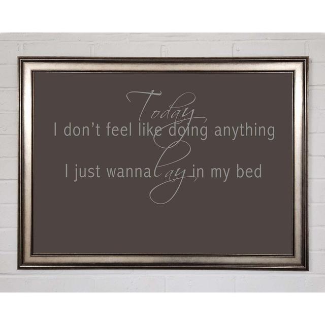 Music Quote Today I Don't Feel Like Bruno Mars Chocolate - Single Picture Frame Art Prints Happy Larry Size: 42cm H x 59.7cm W x 1.5cm D on Productcaster.