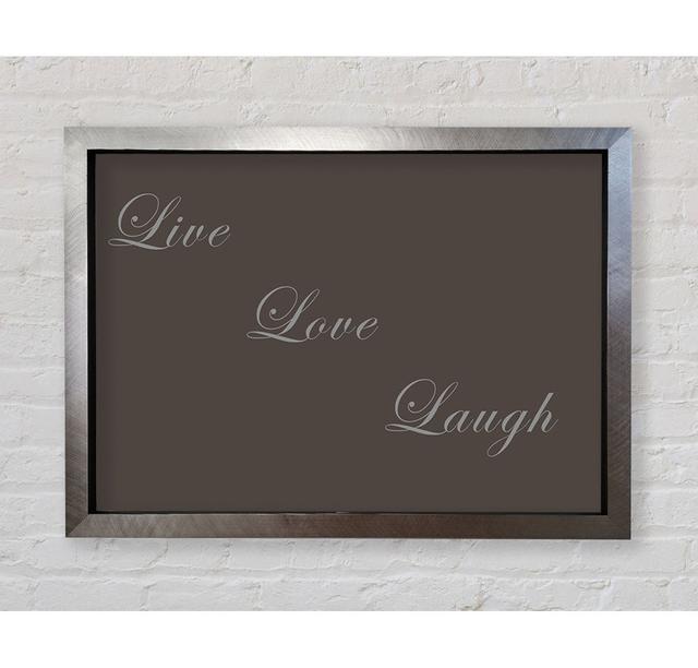 Love Quote Live Love Laugh White - Print Bright Star Size: 42cm H x 59.7cm W, Colour: White on Productcaster.