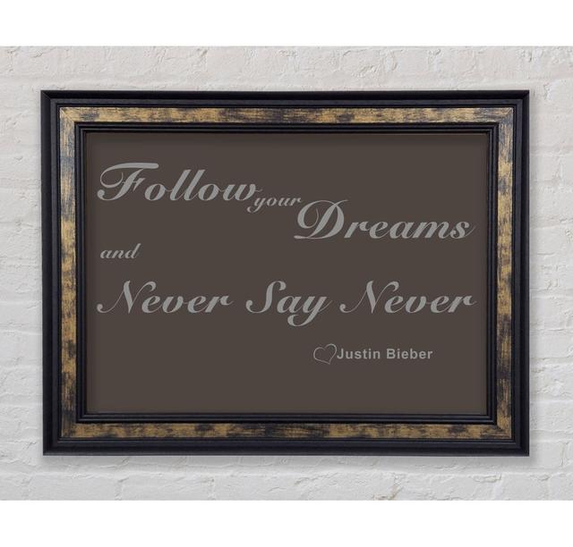 Music Quote Follow Your Dreams Justin Bieber Grey - Single Picture Frame Art Prints Bright Star Size: 21cm H x 42cm W x 8cm D, Colour: Pink on Productcaster.