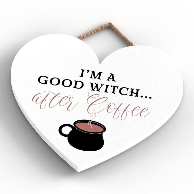 Im a Good Witch Sign The Seasonal Aisle Size: 16cm H x 17cm W x 0.9cm D, Colour: White on Productcaster.