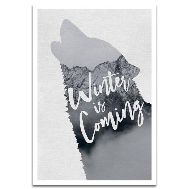 Winter is Coming - Unframed Graphic Art Print on Paper East Urban Home on Productcaster.