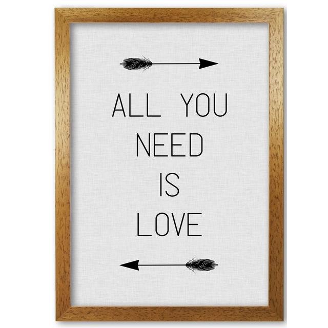 'All You Need is Love' Textual Art East Urban Home Format: Honey Oak Frame, Size: 85 cm H x 60 cm W x 5 cm D on Productcaster.