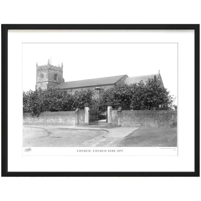 Church, Church Kirk 1897 - Single Picture Frame Print The Francis Frith Collection Size: 40cm H x 50cm W x 2.3cm D on Productcaster.