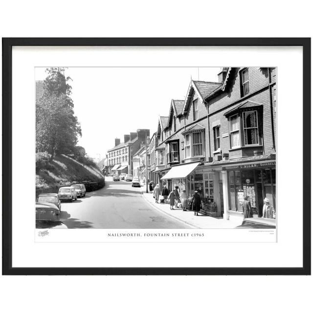 'Nailsworth, Fountain Street C1965' by Francis Frith - Picture Frame Photograph Print on Paper The Francis Frith Collection Size: 45cm H x 60cm W x 2. on Productcaster.