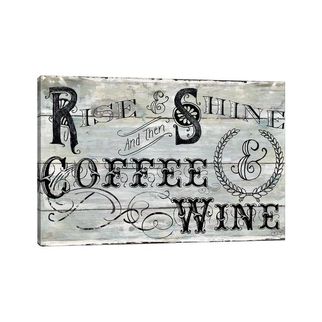 Rise Shine Wine by Carol Robinson - Typography Print on Canvas August Grove Format: Wrapped Canvas, Size: 66.04cm H x 101.6cm W x 1.91cm D on Productcaster.