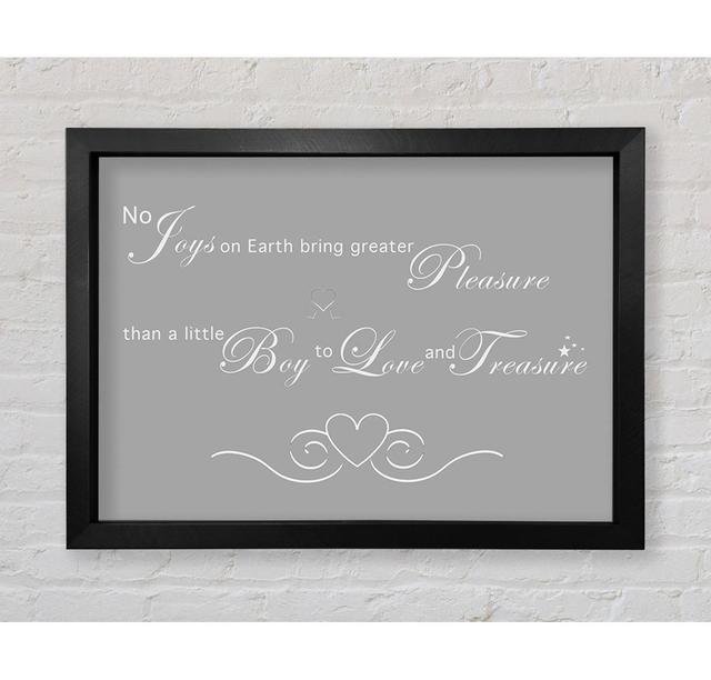 Boys Room Quote No Joys On Earth Bring Pleasure Grey White Framed Print Bright Star Size: 42cm H x 59.7cm W on Productcaster.