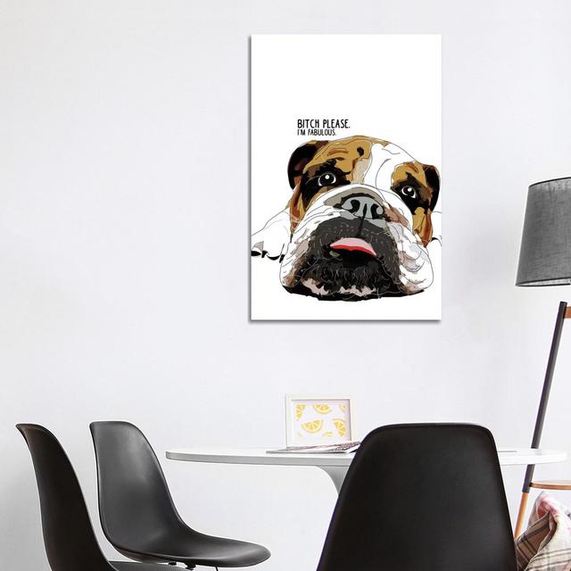 Bitch Please English Bulldog by Sketch And Paws - Wrapped Canvas Gallery-Wrapped Canvas Giclée ClassicLiving Size: 101.6cm H x 66.04cm W x 3.81cm D on Productcaster.