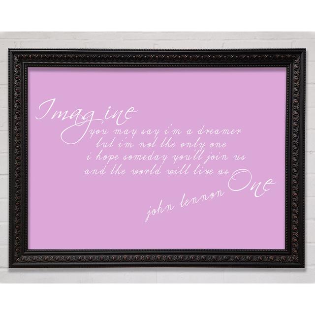 Imagine John Lennon - Picture Frame Typography on Canvas Brayden Studio Size: 84.1cm H x 118.9cm W x 3cm D, Format: Black/Walnut Framed Paper, Colour: on Productcaster.