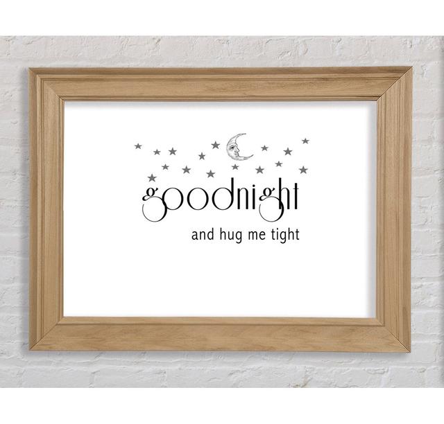 Girls Room Quote Good Night And Hug Me Tight White Framed Print Bright Star Size: 21cm H x 42cm W on Productcaster.