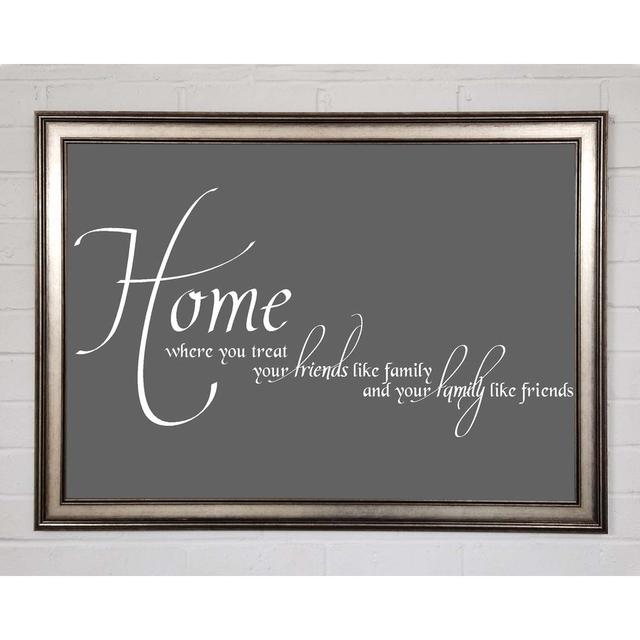 Family Quote Home Family Friends Grey - Single Picture Frame Art Prints Happy Larry Size: 84.1cm H x 118.9cm W x 1.5cm D on Productcaster.