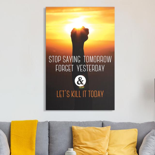 Stop saying tomorrow – Premium Leinwanddruck – Kollektion Quote Designs Happy Larry Größe: 120 cm Bx 80 cm H x 2 cm T on Productcaster.