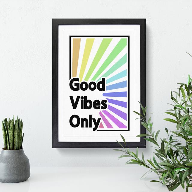 Good Vibes Only Rainbow - Picture Frame Typography East Urban Home Size: 65cm H x 48cm W x 2cm D, Frame Option: Black Framed on Productcaster.