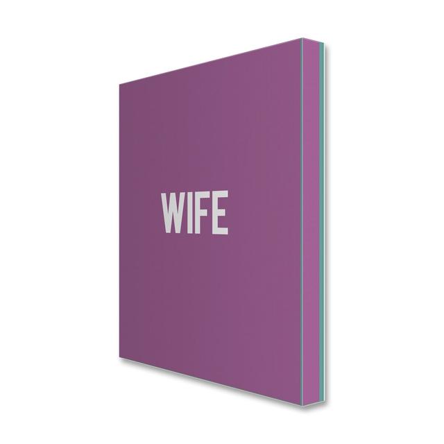 Plain and Simple 'Wife' Typography on Canvas East Urban Home Size: 45 cm H x 30 cm W x 5 cm D on Productcaster.