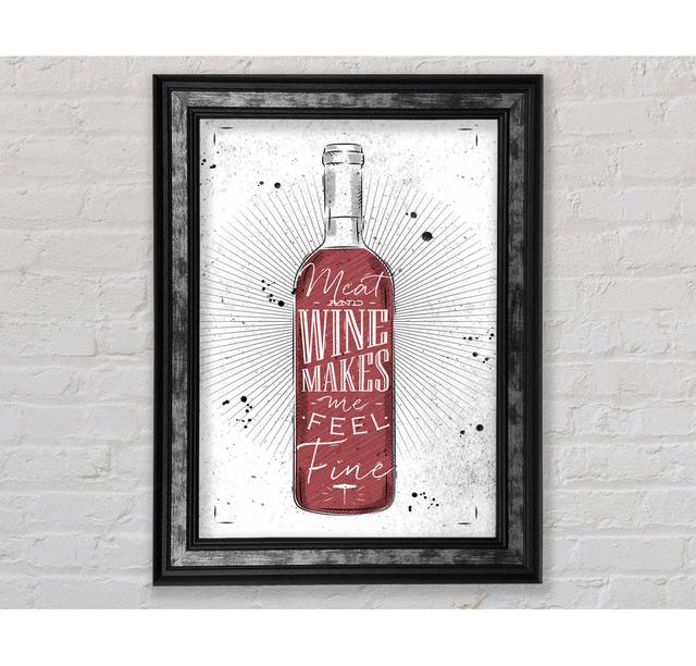 Meat And Wine Makes Me Feel Fine - Single Picture Frame Art Prints Bright Star Size: 84.1cm H x 59.7cm W x 8cm D on Productcaster.