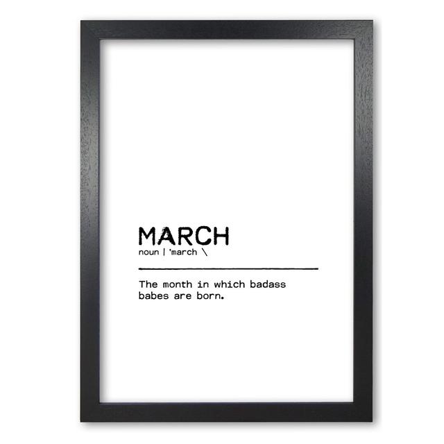 March Badass - Typography on Paper East Urban Home Size: 85 cm H x 60 cm W x 5 cm D, Format: Black Grain Frame on Productcaster.