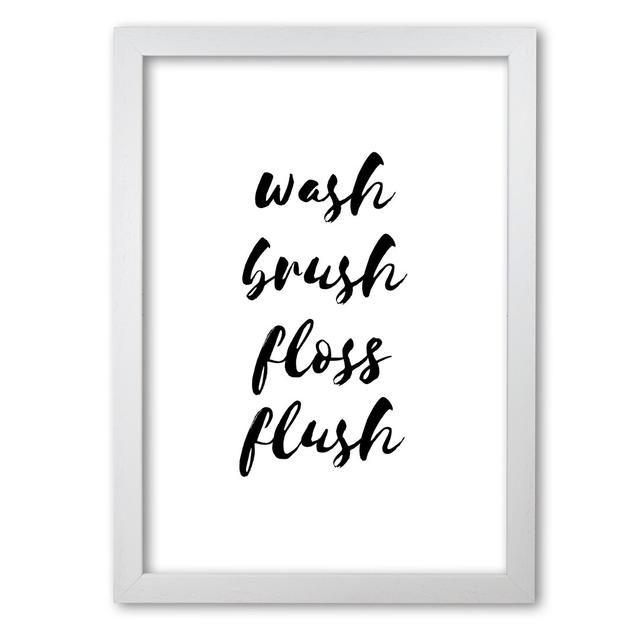 Bathroom 'Wash Brush Floss Flush' Textual Art in Black East Urban Home Size: 42 cm H x 30 cm W x 5 cm D, Format: White Grain Frame on Productcaster.