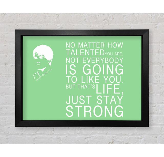 Music Quote No Matter How Talented Justin Bieber Green - Print Bright Star Size: 42cm H x 59.7cm W on Productcaster.